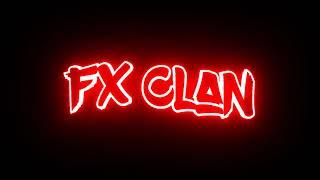 Fx Clan Intro