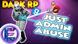 JUST ADMIN ABUSE   - Trolling - Gmod DarkRP