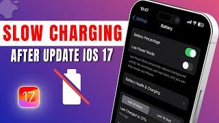 How to Fix iPhone Slow Charging After Updating to iOS 17 | Slow Charging After Latest iOS Update