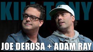 KILL TONY #594 - ADAM RAY + JOE DEROSA