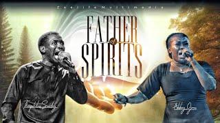 FATHER OF SPIRITS; MIN. ABBEY OJOMU X MIN. THEOPHILUS SUNDAY (COMPILATION)