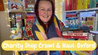 Charity Shop Crawl & Haul, Episode 1: Oxford inc. the Oxfam Superstore and Cowley shops!