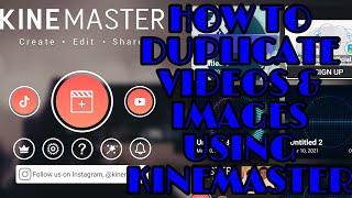 HOW TO DUPLICATE VIDEOS AND IMAGES USING KINEMASTER