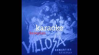 KARAOKE KESEPIAN VILLOSA