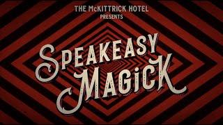 Watch a Sneak Peek of Speakeasy Magick at The McKittrick Hotel