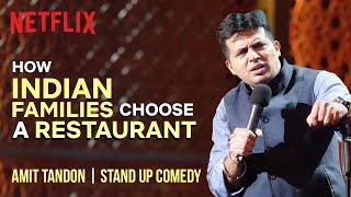 How Indian Families Choose a Restaurant | Amit Tandon | Stand up comedy | Netflix India