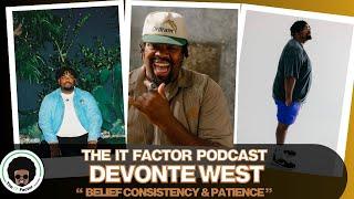 DEVONTE WEST: From HBCU Grad to Dynamic Comedian | Belief, Consistency & Patience – THE IT Factor