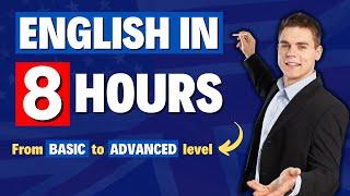 LEARN ENGLISH IN 8 HOURS - Complete English Course from Basic to Advanced Level