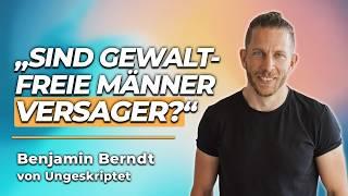 Gewalt: Alle guten Männer brauchen sie? | @ben_ungeskriptet