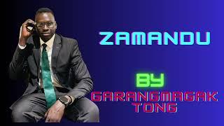 Zamandu By Garangmagak Tong Official Audio 2024