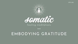 Embodying Gratitude Meditation