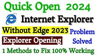 How to Open Internet Explorer Without Edge || Internet Explorer Open but Open Microsoft Edge