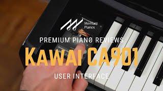 ﻿ Kawai CA901 | A Closer Look at the User Interface | Features & Functions ﻿