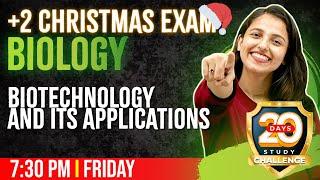 Plus Two Biology Christmas Exam | Biotechnology and its Applications | Chapter 10 | Exam Winner +2