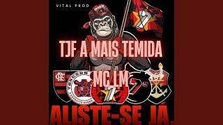 TJF A MAIS TEMIDA MC LM