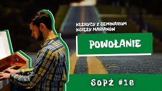 SOPŻ #16 - Klerycy z seminarium księży Marianów o powołaniu