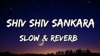 Shiv Shiv Sankara Reverb Mix | Hansraj Raghuwanshi | Lofi Production | Bholenath | Lofi Bollywood