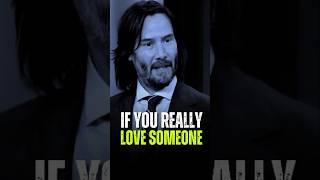 If You Really Love Someone/Keanu Reeves Motivacion #keanureeves