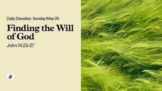 Finding the Will of God – Daily Devotional