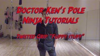 Doctor Ken's Pole Ninja Tutorials: Twisted Grip Flippy Stuff