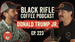 Donald Trump Jr. - Coffee, Internet, and Hunting | BRCC #223