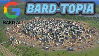 Google's Bard AI SHOULD NOT Build Cities