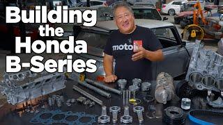 How to Build the Honda/Acura B-Series Engine!