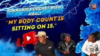 Simnandi podcast episode Mbali on sex drive, body count, dropout ep5 S1