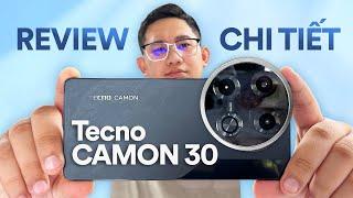 Review chi tiết TECNO Camon 30: Update Camera, Update sạc 70W!