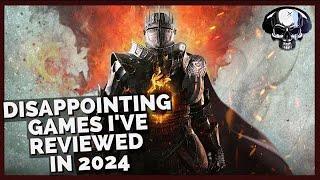 The Disappointing Games I've Reviewed In 2024