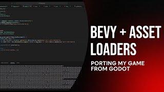 Porting a Game from Godot to Bevy - EP 3 Bevy Asset Loader