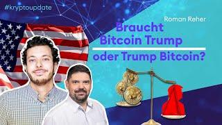 Braucht Bitcoin Trump oder braucht Trump Bitcoin? – mit @Blocktrainer