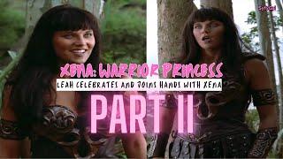 Xena: Warrior Princess | Part II - Leah Celebrates & Joins Hands With Xena | SyfyGal