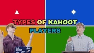 TYPES OF KAHOOT PLAYERS