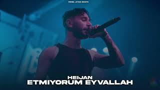 Heijan - Etmiyorum Eyvallah (Prod.Jiyan Beats)