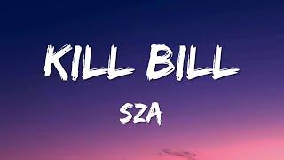 SZA - Kill Bill (Lyrics)