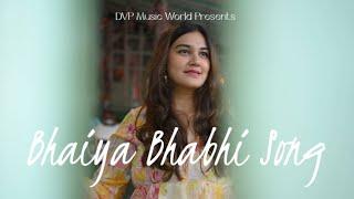 Bhaiya Bhabhi Song I Dedicated by a Sister I Raksha Bandhan Song 2024 I DVP I