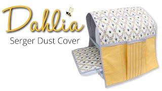 Dahlia Serger Dust Cover Intro