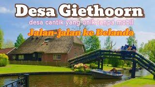 Jalan ke Belanda, tips hemat ongkos | menjelajahi Giethoorn desa yang cantik