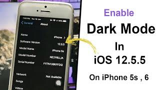 NOW Enable Dark Mode in iOS 12.5.5 on iPhone 5s & 6 