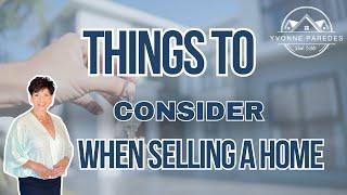 Things to Consider When selling your home  | Yvonne Paredes   | One Realty Group