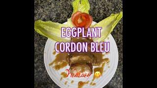 HOW TO COOK EGGPLANT CORDON BLEU | THE BEST |  DELICIOUS