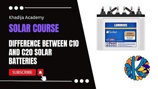 Difference Between C10 and C20 Solar Batteries for Solar Energy Engineering