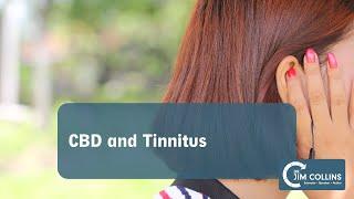 CBD and Tinnitus - Dr. Jim Collins