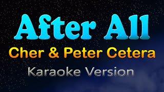 AFTER ALL - Cher & Peter Cetera (Karaoke Version)