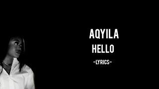 Aqyila - Hello(Lyrics)