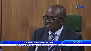 Counter-Terrorism: FG Says 362 Terrorists Convicted In 6 Months