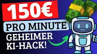  150€ PRO MINUTE mit 1 KLICK! Geniale KI zum online Geld verdienen 2024