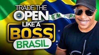 Trade The Open Like a Boss! Part 1 Brasil