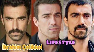 İbrahim Çelikkol Lifestyle, Biography, Wife, Kimdir, Net Worth, Height, Weight, Age, Facts